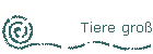 Tiere gro�